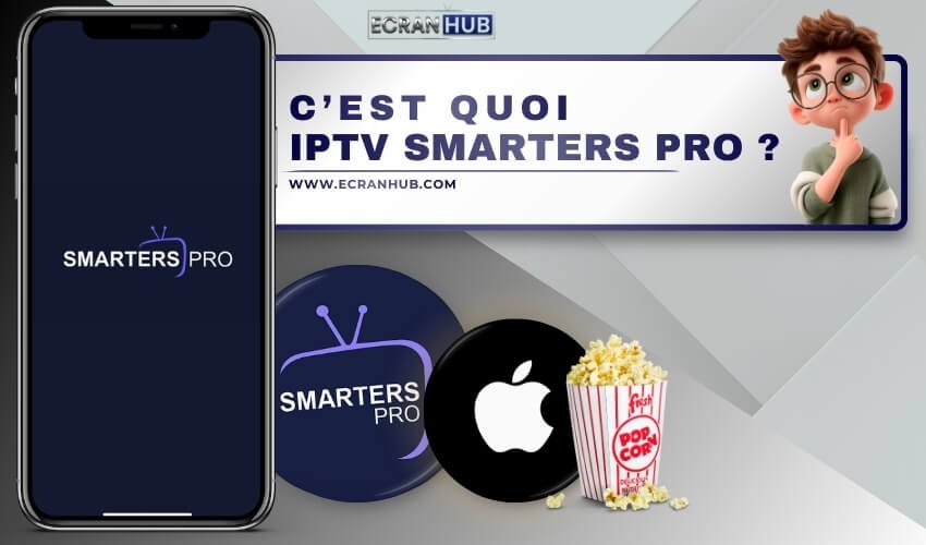 C’est quoi IPTV Smarters Pro sur iPhone