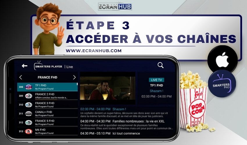 Étape 3 Accéder à vos chaînes